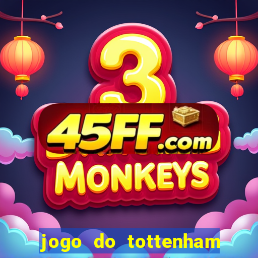 jogo do tottenham hoje palpite